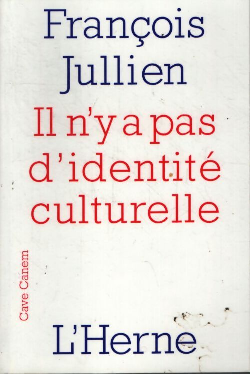 Il n'y a pas d'identite culturelle - Jullien Francois - Livre
