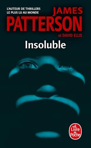 Insoluble - James Patterson - Livre