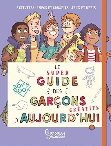 Le super guide des garçons créatifs d'aujourd'hui - Aurore Meyer - Livre