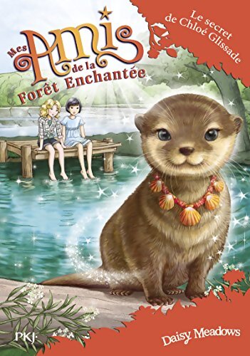 Mes amis de la forêt enchantée Tome XI : Le Secret de Chloé Glissade - Daisy Meadows - Livre