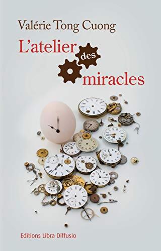 L'atelier des miracles - Valérie Tong Cuong - Livre