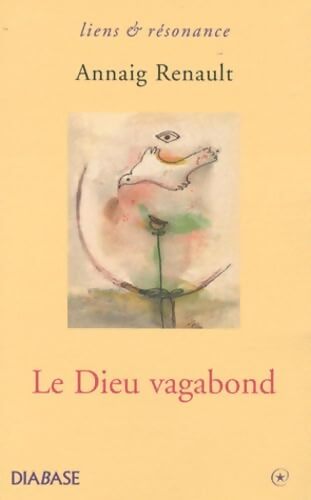 Le Dieu vagabond - Annaig Renault - Livre