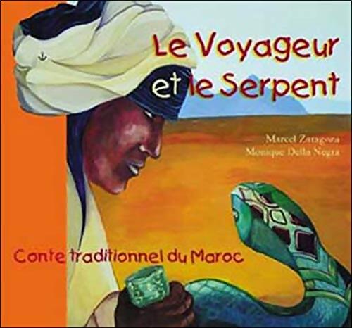 Le voyageur et le serpent Meryem enfant du Maroc - Marcel Zaragoza - Livre