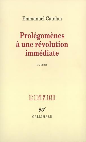 Prolégomènes à une révolution immédiate - Emmanuel Catalan - Livre