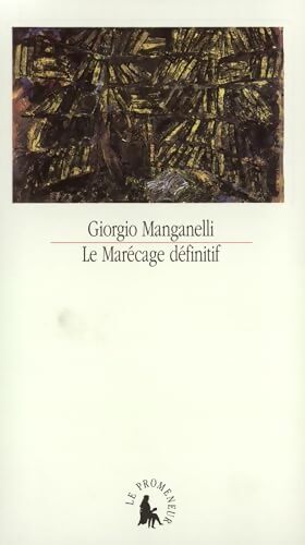 Le Marécage définitif - Giorgio Manganelli - Livre