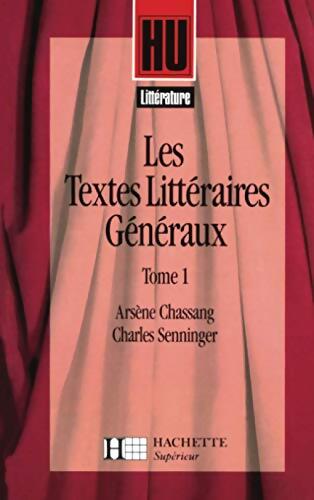 Les textes littéraires généraux - Arsène Chassang - Livre