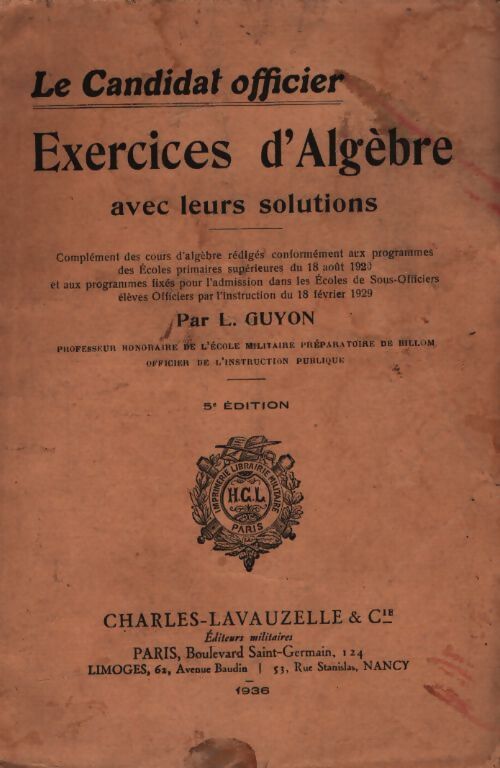 Le candidat officier. Exercices d'algèbre avec leurs solutions - L Guyon - Livre