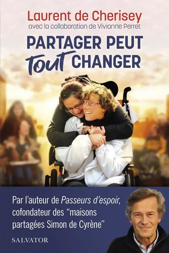 Partager peut tout changer - Laurent De Cherisey - Livre