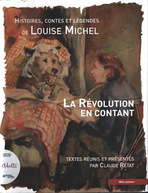 La révolution en contant : Histoires contes et légendes - Louise Michel - Livre