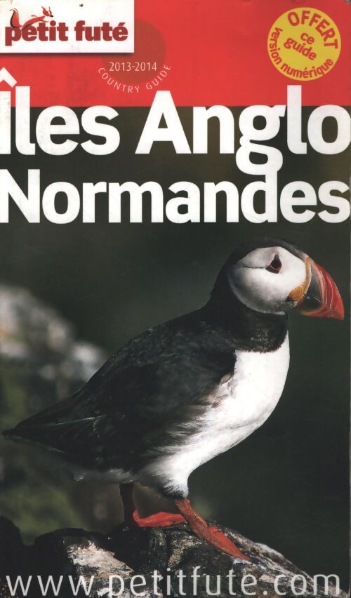 Îles anglo normandes 2013-2014 petit fute. : + offert ce guide en version numérique - Labourdette J. And Alter Auzias D. - Livre