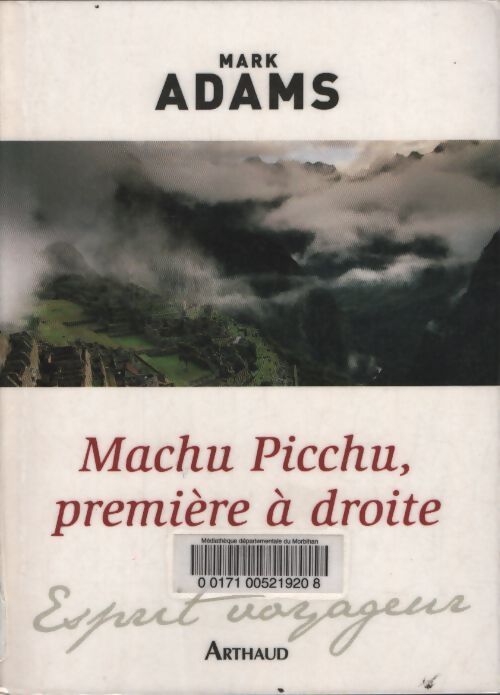 Machu picchu première à droite - Mark Adams - Livre