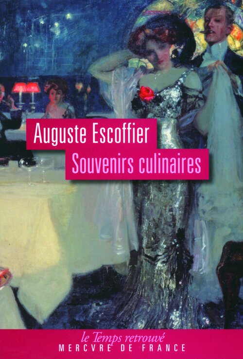 Souvenirs culinaires - Auguste Escoffier - Livre