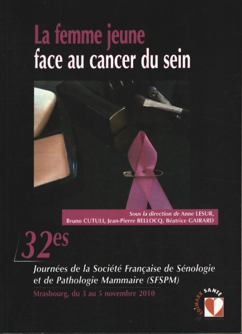 La femme jeune face au cancer sein - Anne Lesur - Livre