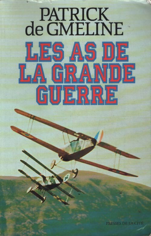 Les as de la grande guerre - Patrick De Gmeline - Livre