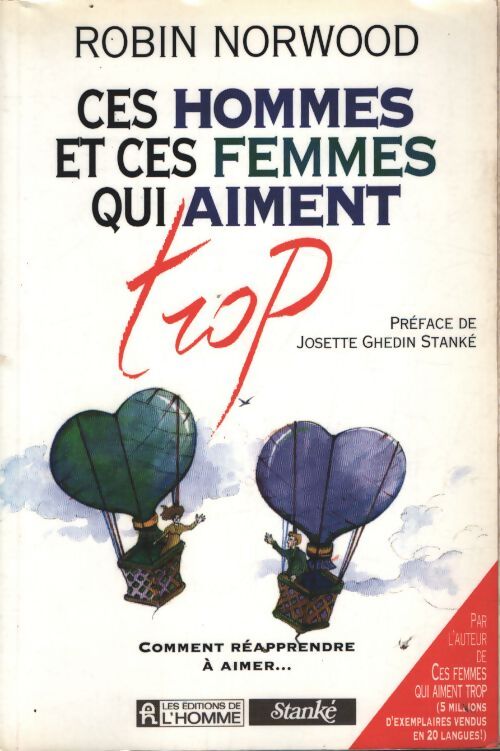 Ces hommes et ces femmes qui aiment trop - Robin Norwood - Livre