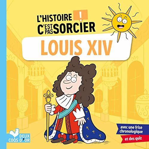 L'histoire C'est pas sorcier - Louis XIV - Frédéric Bosc - Livre