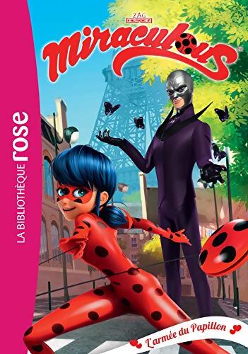 Miraculous Tome XVIII : L'armée du Papillon - Zagtoon - Livre