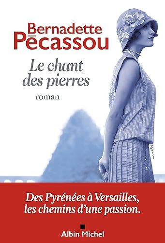 Le Chant des pierres - Bernadette Pécassou - Livre