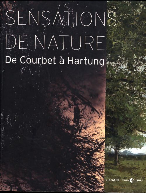 Sensations de nature de courbet a hartung - Collectif - Livre
