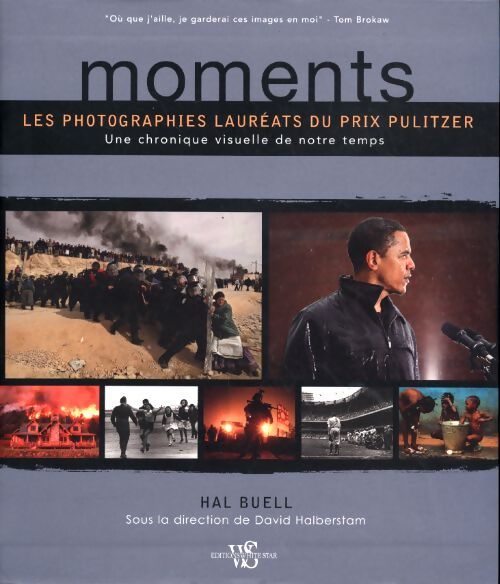 Moments - les photographies lauréates du prix pulitzer - Hal Buell - Livre