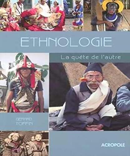 Ethnologie : La quête de l'autre - Gérard Toffin - Livre