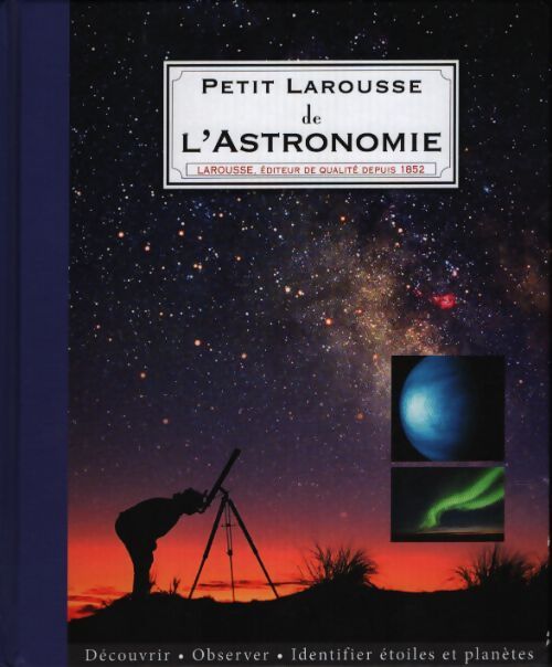 Petit Larousse de l'astronomie - Will Gater - Livre