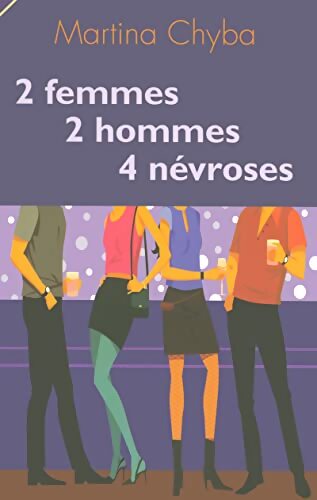 2 femmes 2 hommes 4 névroses - Martina Chyba - Livre