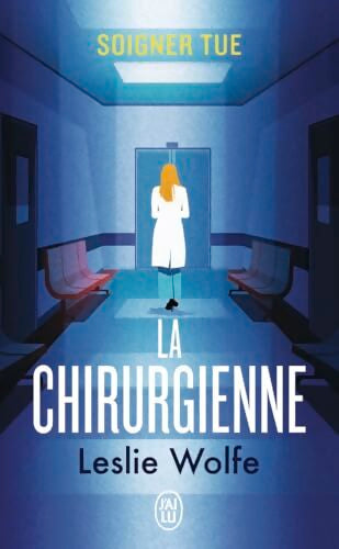 La chirurgienne - Leslie Wolfe - Livre