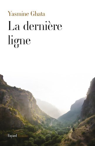 La dernière ligne - Yasmine Ghata - Livre