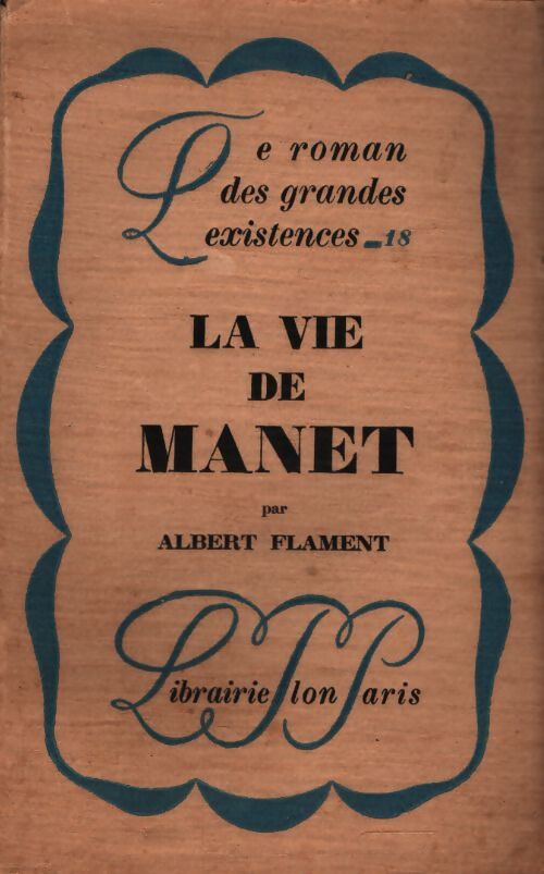 La vie de Manet - Albert Flament - Livre