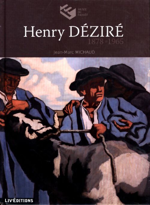 Henry déziré - Jean-Marc Michaud - Livre