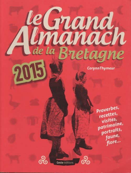 Grand almanach de la Bretagne 2015 - Collectif - Livre