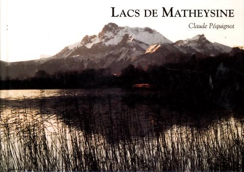 Lacs de matheysine - Claude Péquignot - Livre