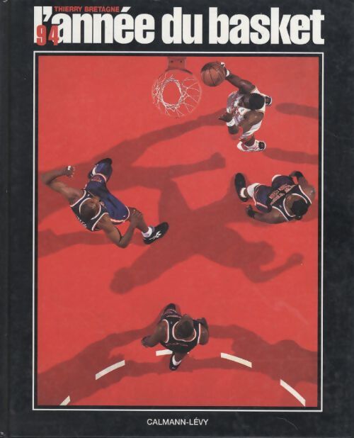 L'année du basket 1994 - Thierry Bretagne - Livre