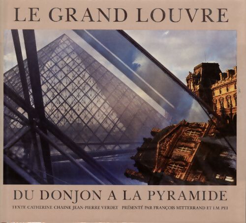 Le grand Louvre : Du donjon à la pyramide - Verdet - Livre