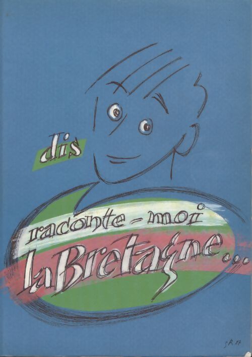 Dis raconte-moi la Bretagne - Direction De L'Enseignement Catholique Eglise Catholique - Livre