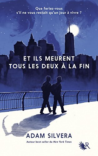Et ils meurent tous les deux a la fin - Adam Silvera - Livre