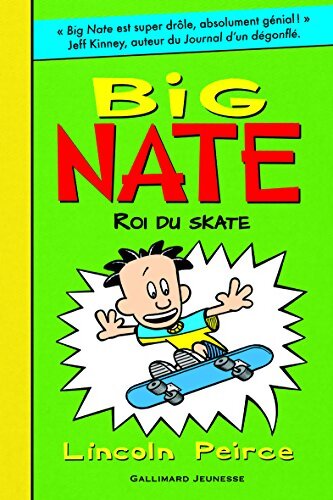 Big Nate - 3. Big Nate roi du skate - Roman Cadet - De 8 à 12 ans - Lincoln Peirce - Livre