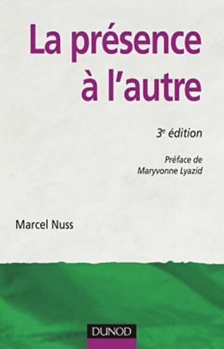 La présence à l'autre : Accompagner les personnes en situation de dépendance vitale - Marcel Nuss - Livre