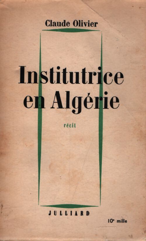 Institutrice en Algérie - Claude Olivier - Livre