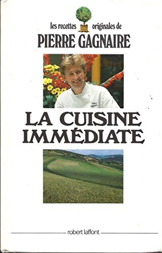 CUISINE IMMEDIATE - Pierre Gagnaire - Livre