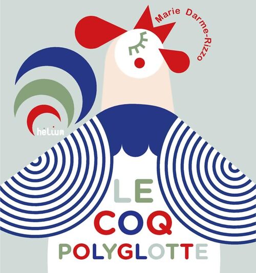 Le Coq polyglotte - MARIE Darme - Livre