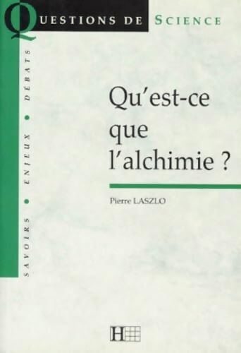 Qu'est-ce que l'alchimie ? - Pierre Laszlo - Livre