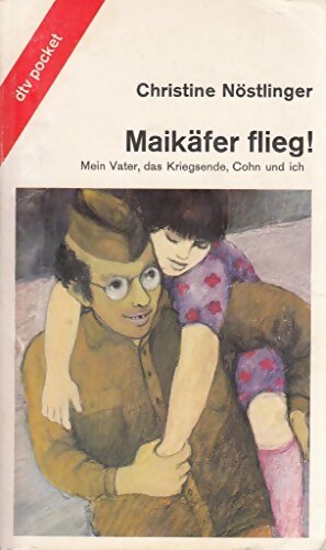Maikafer Flieg! Mein Vater Das Kriegsende Cohn Und Ich - Nostlinger - Livre
