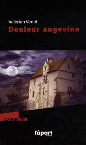 Douleur angevine - Valérian Venet - Livre