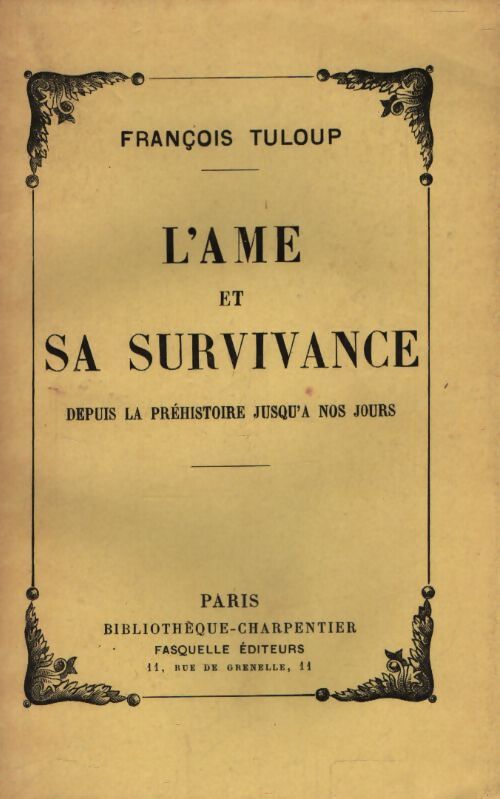 L'âme et sa survivance depuis la préhistoire jusqu'à nos jours - François Tuloup - Livre