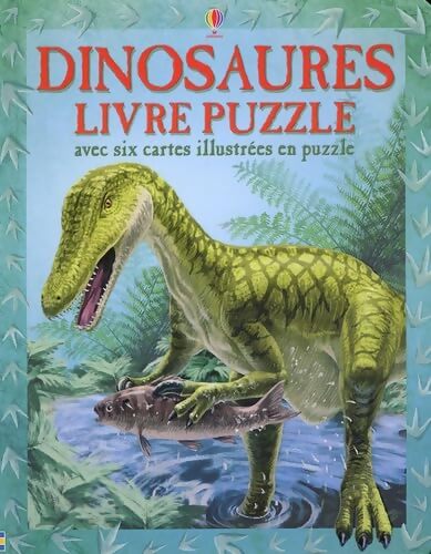 Dinosaures : Livre puzzle avec 6 cartes illustrées en puzzle - Alice Pearcey - Livre