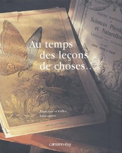 Au temps des leçons de choses - Gilles Laurendon - Livre
