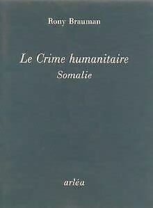 Le crime humanitaire - Rony Brauman - Livre