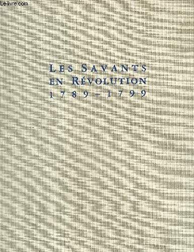 Les savants en révolution : 1789-1799 - Nicole Dhombres - Livre